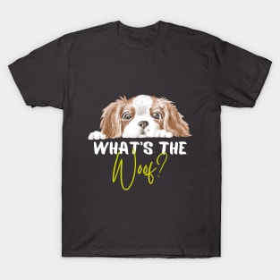 What's the woof? T-Shirt